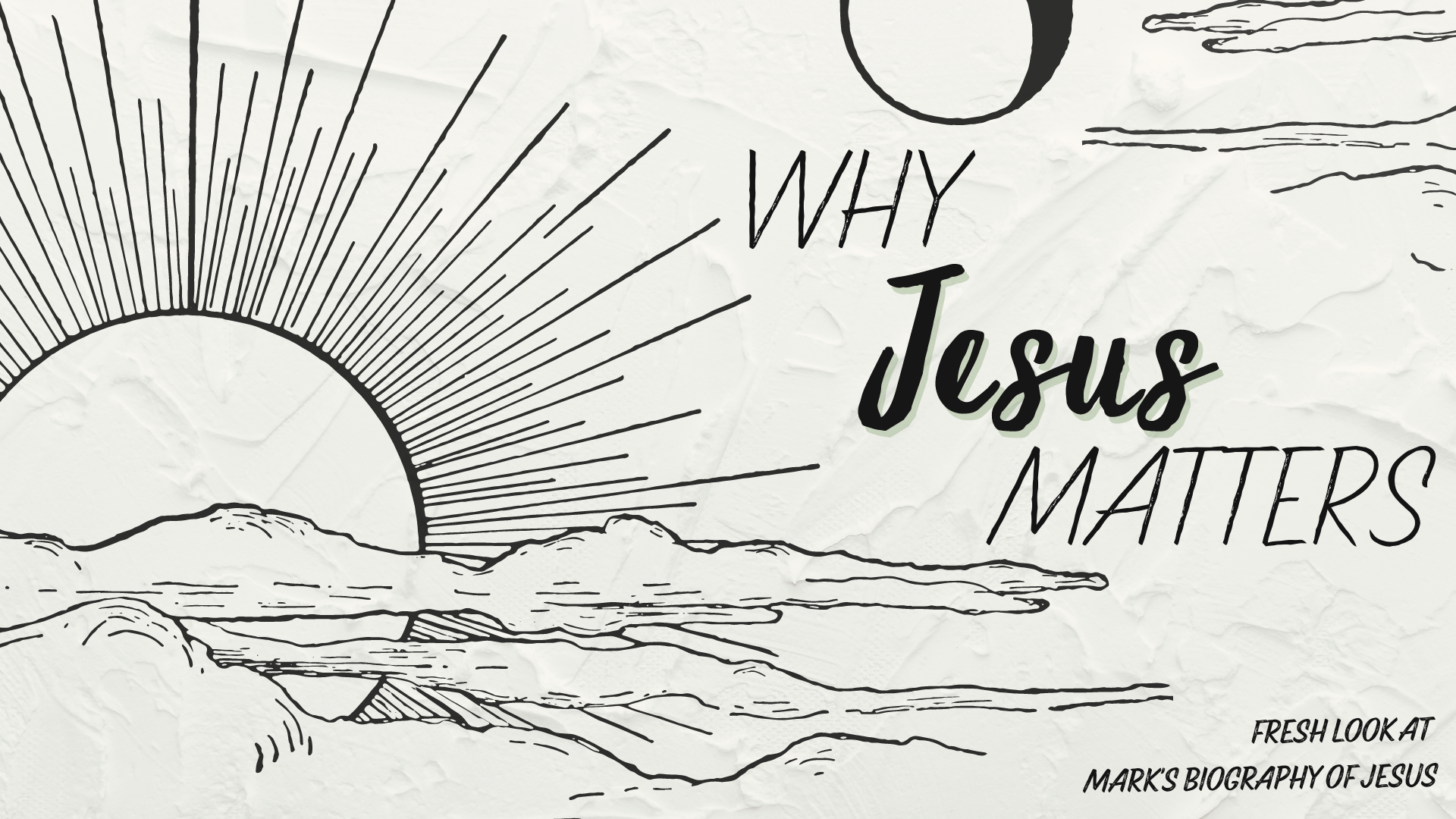 Why Jesus Matters